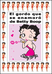 El gordo que se enamoro de Betty Boop - David Barbero